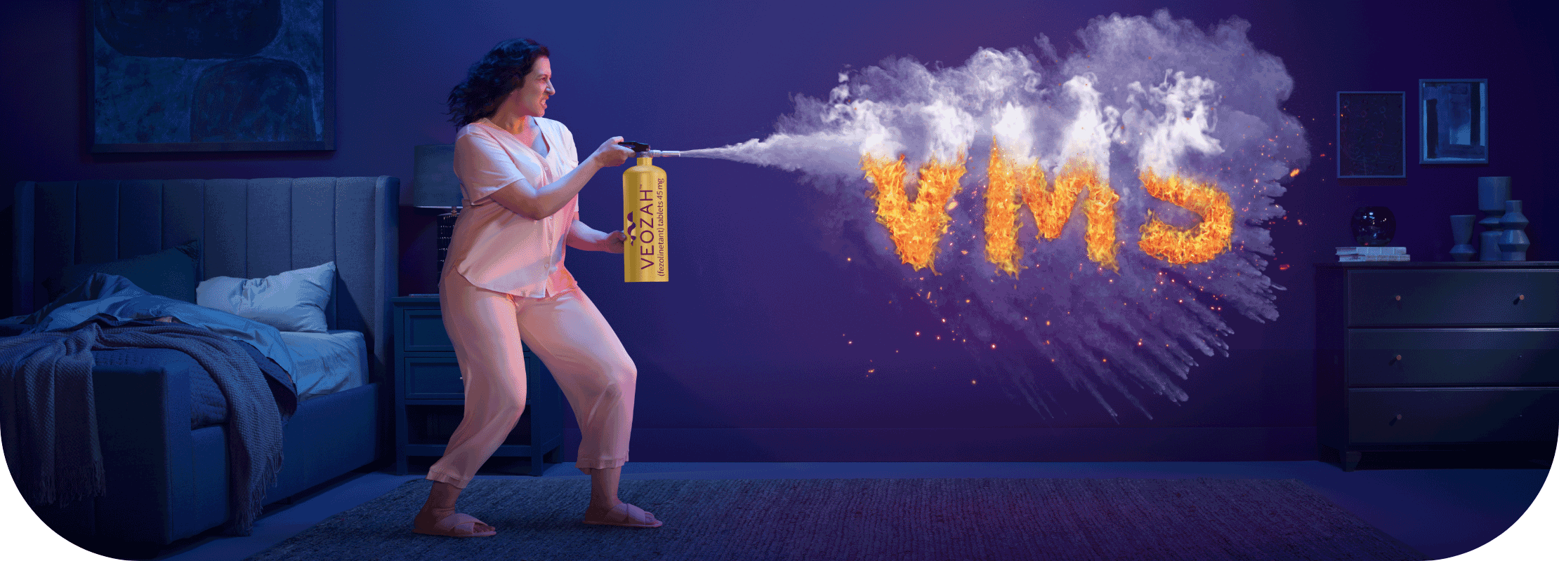 Woman spraying VEOZAH™ (fezolinetant) logo fire extinguisher at VMS fire in bedroom 